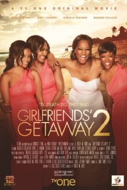 watch Girlfriends Getaway 2 online free