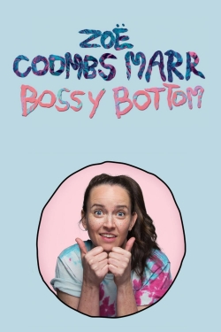 watch Zoë Coombs Marr: Bossy Bottom online free