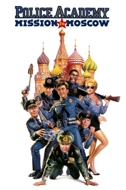 watch Police Academy: Mission to Moscow online free