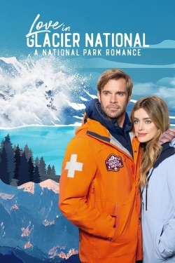 watch Love in Glacier National: A National Park Romance online free