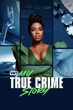 watch My True Crime Story online free