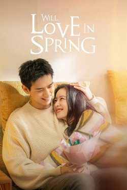 watch Will Love In Spring online free