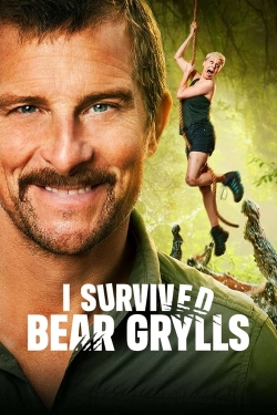 watch I Survived Bear Grylls online free