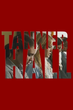 watch Tanner Hall online free