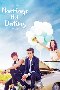 watch Marriage, Not Dating online free