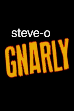 watch Steve-O: Gnarly online free