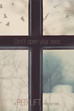 watch Don't Open Your Eyes online free