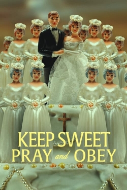 watch Keep Sweet: Pray and Obey online free
