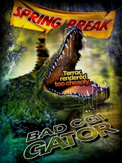 watch Bad CGI Gator online free