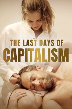 watch The Last Days of Capitalism online free