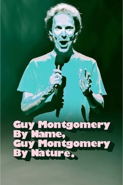 watch Guy Montgomery By Name, Guy Montgomery By Nature online free