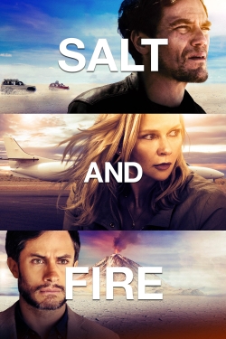 watch Salt and Fire online free
