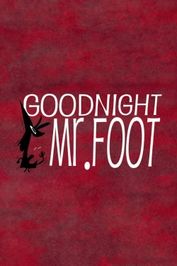 watch Goodnight, Mr. Foot online free