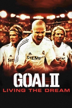 watch Goal! II: Living the Dream online free