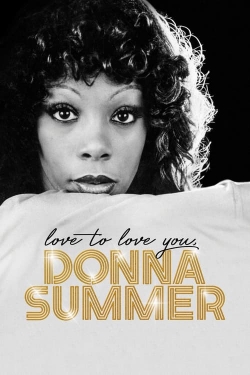 watch Love to Love You, Donna Summer online free