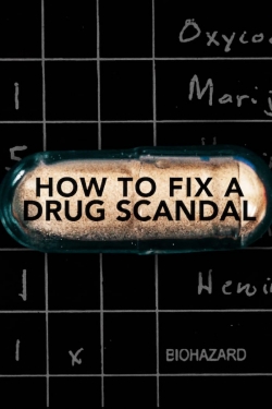 watch How to Fix a Drug Scandal online free