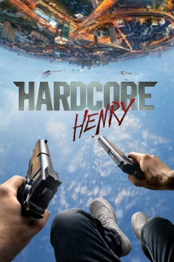 watch Hardcore Henry online free