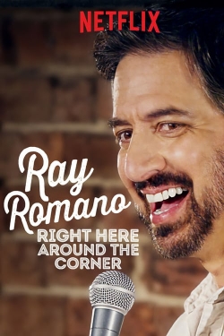 watch Ray Romano: Right Here, Around the Corner online free