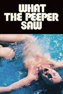 watch What the Peeper Saw online free