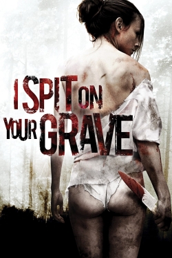 watch I Spit on Your Grave online free