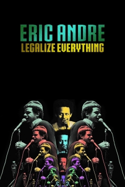 watch Eric Andre: Legalize Everything online free
