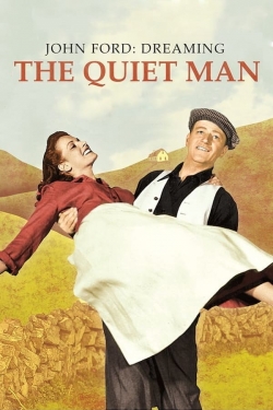 watch John Ford: Dreaming the Quiet Man online free