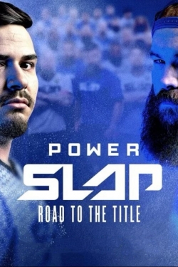 watch Power Slap: Road to the Title online free