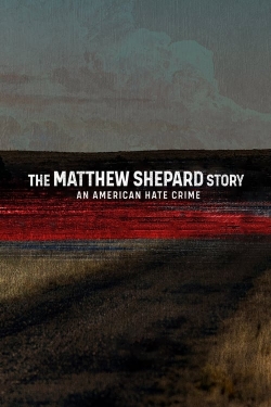 watch The Matthew Shepard Story: An American Hate Crime online free