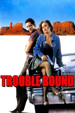 watch Trouble Bound online free