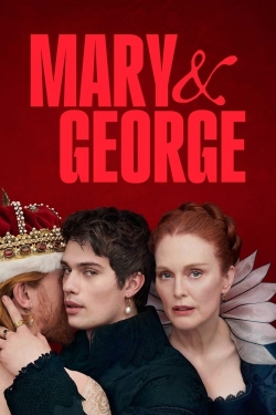 watch Mary & George online free