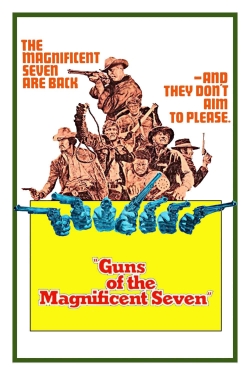 watch Guns of the Magnificent Seven online free