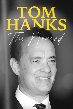 watch Tom Hanks: The Nomad online free