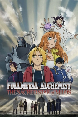 watch Fullmetal Alchemist The Movie: The Sacred Star of Milos online free