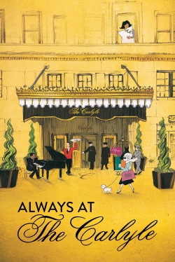 watch Always at The Carlyle online free
