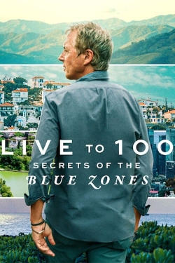 watch Live to 100: Secrets of the Blue Zones online free