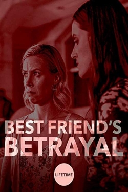 watch Best Friend's Betrayal online free