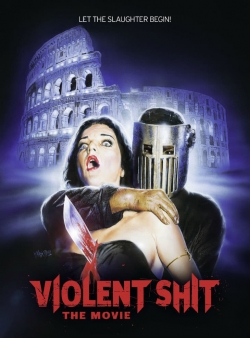 watch Violent Shit: the Movie online free