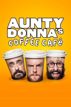 watch Aunty Donna's Coffee Cafe online free