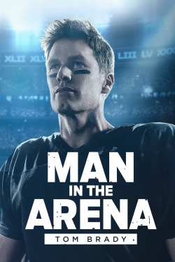 watch Man in the Arena: Tom Brady online free