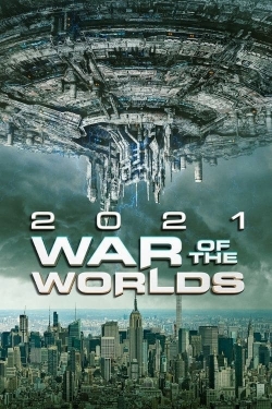 watch 2021: War of the Worlds online free