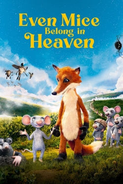watch Even Mice Belong in Heaven online free