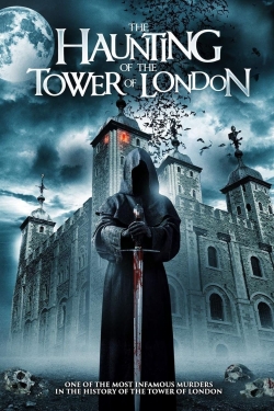 watch The Haunting of the Tower of London online free