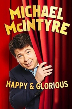 watch Michael McIntyre - Happy & Glorious online free