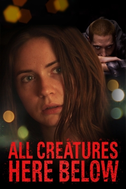 watch All Creatures Here Below online free