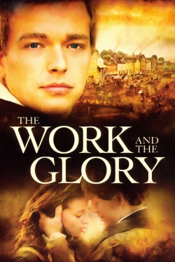 watch The Work and the Glory online free
