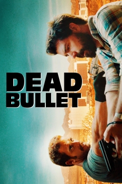 watch Dead Bullet online free