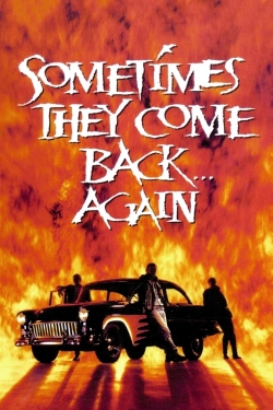 watch Sometimes They Come Back... Again online free