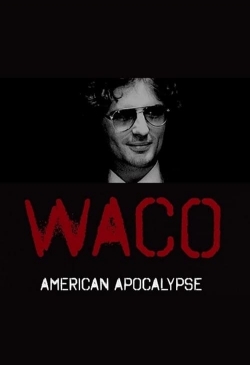 watch Waco: American Apocalypse online free