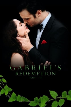 watch Gabriel's Redemption: Part III online free