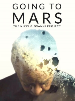watch Going to Mars: The Nikki Giovanni Project online free